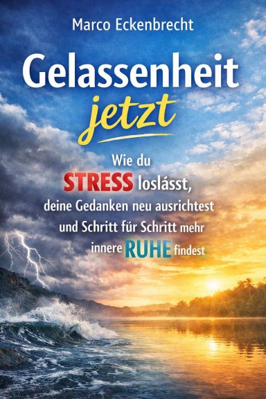 Buchcover mit dem Titel "Gelassenheit jetzt", eine ruhige Küstenlandschaft bei Sonnenuntergang.
